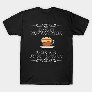 national cappuccino day, cappuccino day, cappuccino love, love cappuccino, cappuccino shirt, cappuccino, cappuccino gift, national cappuccino T-Shirt